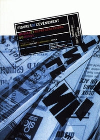 Figures de l'événement: médias et représentations du monde