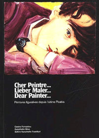 Cher peintre. peinture figuratives depuis l'utime picabia