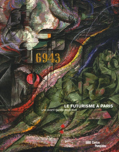 Le futurisme à Paris: Une avant-garde explosive