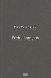 Piet Mondrian. Ecrits français