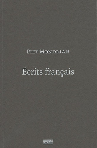 Piet Mondrian. Ecrits français