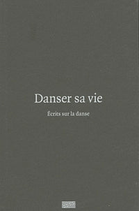 Danser sa vie, Ecrit sur la danse