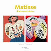 MATISSE PAIRES ET SERIES - ALBUM DE L'EXPOSITION (BILINGUE ANGLAIS / FRANCAIS)