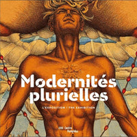 MODERNITES PLURIELLES - ALBUM EXPOSITION (BILINGUE ANGLAIS / FRANCAIS)