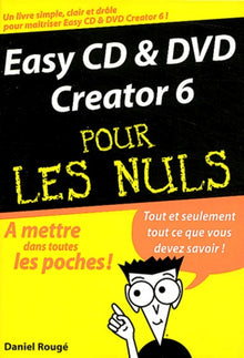 Easy CD et DVD Creator 6, poche pour les nuls
