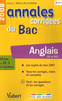 Anglais séries L, ES, S et techno: Annales corrigées du Bac