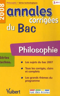 Philosophie séries technologiques: Annales corrigées du Bac