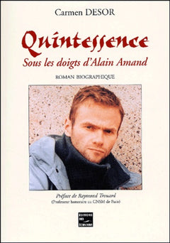Quintessence - sous les doigts d'alain amand