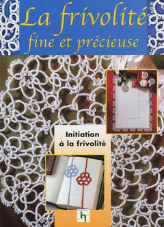 La Frivolité: Traditions et secrets de grand-mère