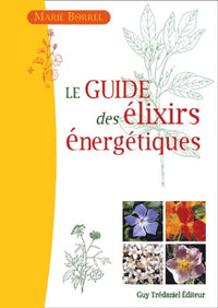 Le guide des élixirs énergétiques