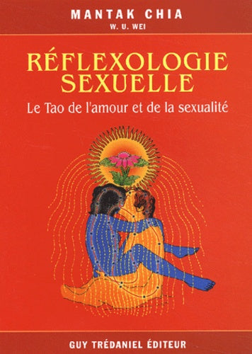 Réflexologie sexuelle - Le Tao de l'amour et de la sexualité