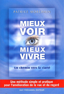 Mieux voir, mieux vivre... Un chemin vers la clarté