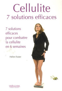 Cellulite: 7 solutions efficaces pour combattre la cellulite en 6 semaines