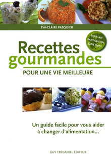 Recettes gourmandes pour une vie meilleure