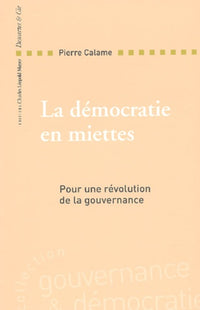 La démocratie en miettes.