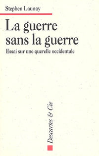 La guerre sans la guerre