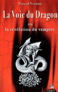 La voie du dragon ou la révélation du vampire