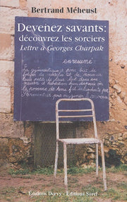 Devenez savants : Découvrez les sorciers : Lettre à Georges Charpak