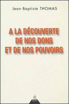 À la découverte de nos dons et de nos pouvoirs