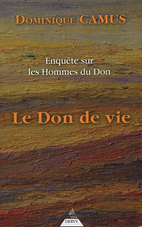 Enquête sur les hommes du Don: Le Don de vie