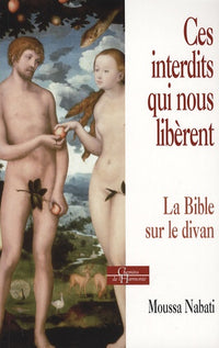 Ces interdits qui nous libèrent