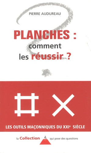 Planches... comment les réussir