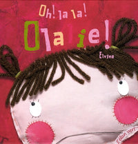 Oh ! la la ! Olalie !