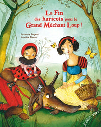 La fin des haricots pour le Grand Méchant Loup !