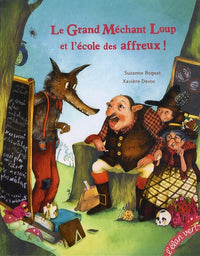 Le grand méchant loup et l'école des affreux