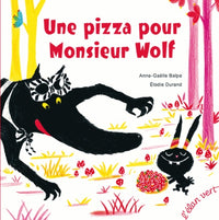 Une pizza pour monsieur Wolf