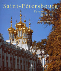 Saint-Pétersbourg : L'Architecture des tsars