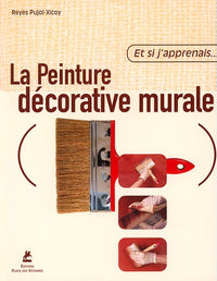 Et si j'apprenais... La peinture décorative murale