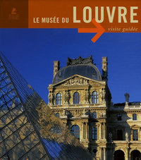 LE MUSEE DU LOUVRE VISITE GUIDEE