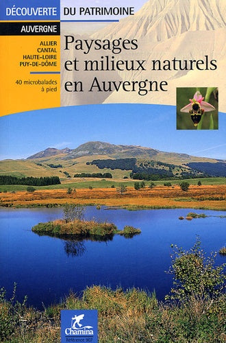 Paysages et milieux naturels en Auvergne : Découverte du patrimoine