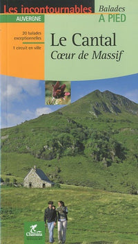 LE CANTAL COEUR DE MASSIF BALADES A PIED