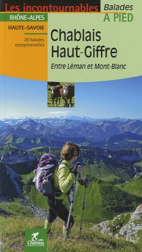 Chablais - Haut-Giffre : Entre Léman et Mont-Blanc
