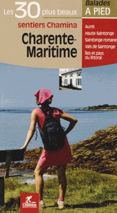 CHARENTE-MARITIME LES 30 PLUS BEAUX SENTIERS