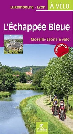 L'ECHAPPEE BLEUE - MOSELLE SAONE A VELO