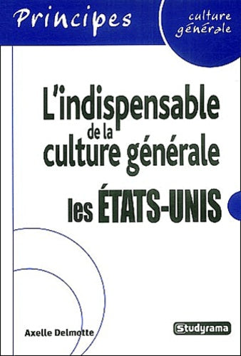 L'indispensable de la culture générale : Etats-Unis