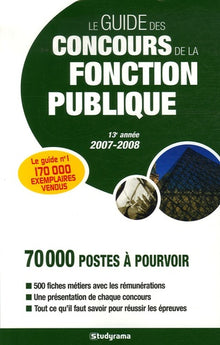 Guide des concours de la fonction publique 2007/2008: 13e année