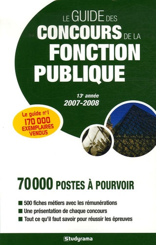 Guide des concours de la fonction publique 2007/2008: 13e année