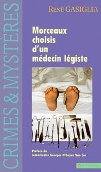 Les Morceaux choisis du médecin légiste