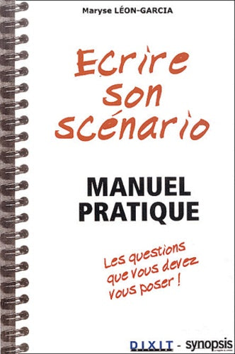 Ecrire son scénario - Manuel pratique