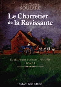 Le temps des Maîtres 1914-1966 (Le Charretier de la Ravissante)