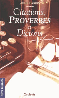 Citations, proverbes et dictons de chez nous: Toute la sagesse ancestrale du terroir