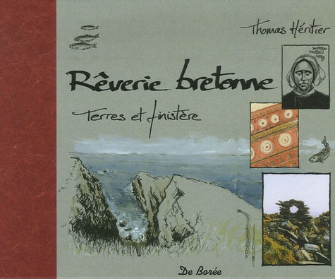 Rêverie bretonne: Terres et Finistère