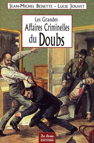 Doubs Grandes Affaires Criminelles