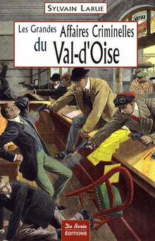 val d'oise grandes affaires criminelles