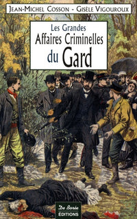 Gard Grandes Affaires Criminelles
