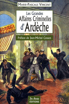 Ardeche Grandes Affaires Criminelles